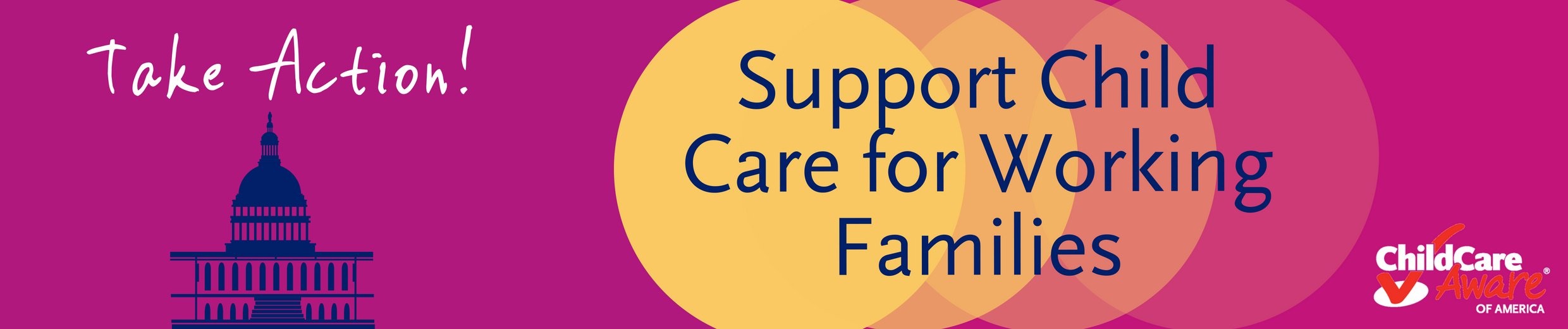Take Action! Support Child Care for Working Families