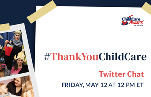 Join the 2023 #ThankYouChildCare Twitter Chat